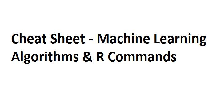 machine learning algorithms cheat sheet r