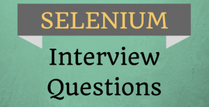 selenium interview questions and answers